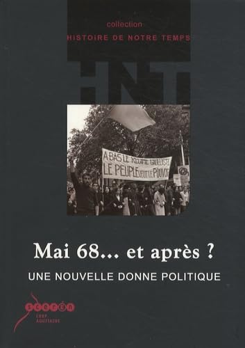 Mai 68... et après ?: Une nouvelle donne politique 9782866175375