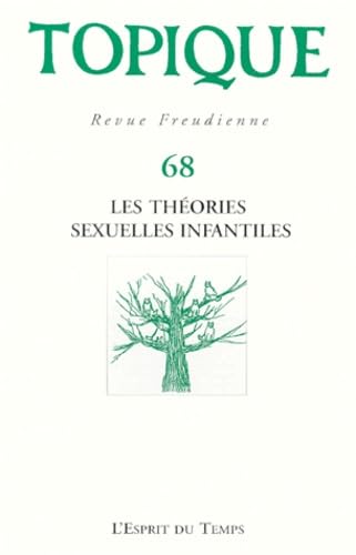 Topique, numéro spécial 68 : Les théories sexuelles infantiles 9782913062078