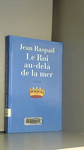 Le roi au-delà de la mer 9782702851463