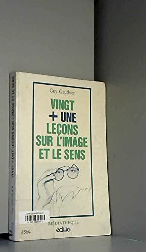 Vingt plus une lecons sur l'image et le sens 9782856012147
