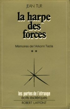 La Harpe des forces - Mémoires de l'Arkonn Tecla - 2 