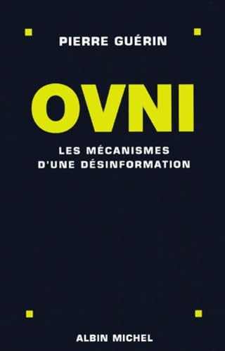 Ovnis : les mécanismes d'une désinformation 9782226120229