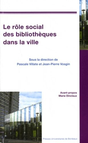 Le rôle social des bibliothèques dans la ville 9782867817274