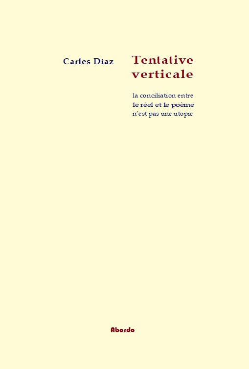 Tentative verticale: La conciliation entre le poème et le réel n'est pas une utopie 9791092965124