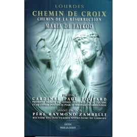 LOURDES CHEMIN DE CROIX CHEMIN DE LA RESURRECTION - DEDIE AUX PERSONNES MALADES ET HANDICAPEES 9782953174915