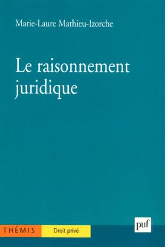 Le raisonnement juridique : Initiation à la logique et à l'argumentation 9782130511663