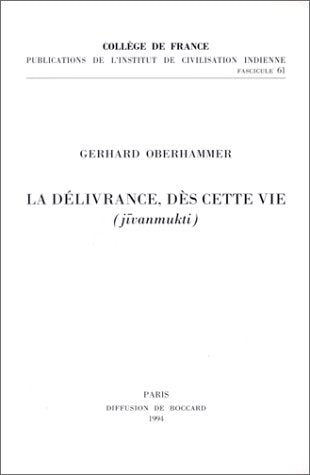 La Délivrance de cette vie (jivanmukti) 9782868030610