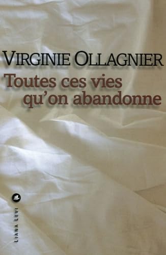 Toutes ces vies qu'on abandonne 9782867464324