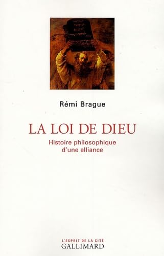 La loi de Dieu: Histoire philosophique d'une alliance 9782070735204