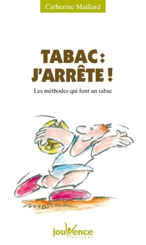 Tabac : J'arrête ! Les méthodes qui font un tabac... 9782883531277