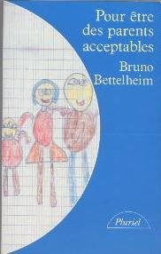 Pour être des parents acceptables: Une psychanalyse du jeu 9782010152504