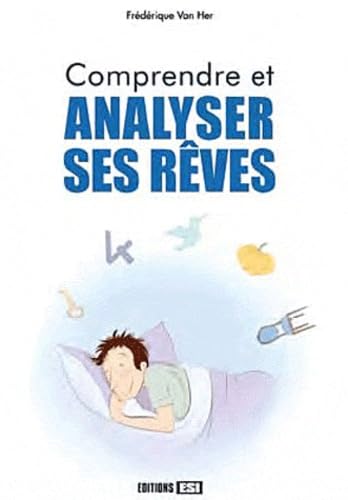Comprendre et analyser ses rêves 9782353555901