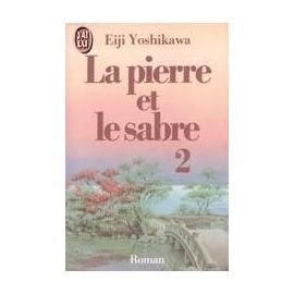 La pierre et le sabre tome 2 9782277217718