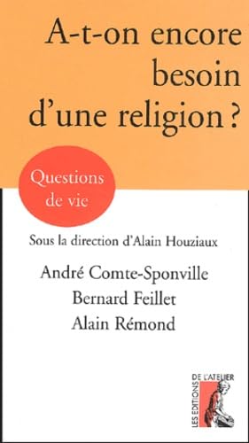 A-T-ON ENCORE BESOIN D'UNE RELIGION (0) 9782708236950