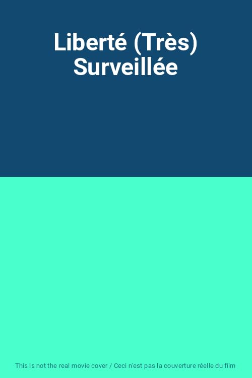 Liberté (Très) Surveillée 0602527863320