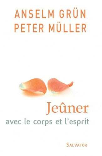 Jeûner avec le corps et l'esprit 9782706708114