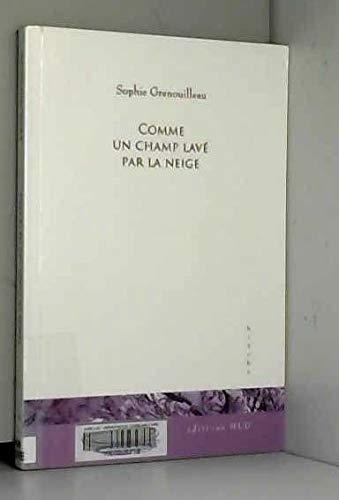 Comme un champ lavé par la neige 9782917116029