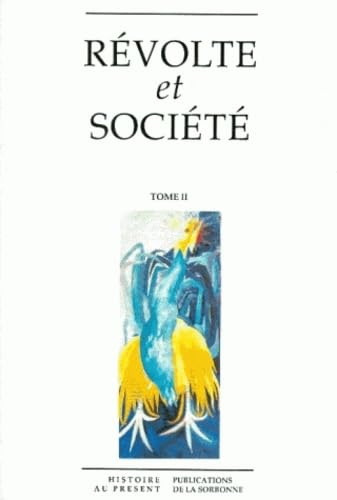 Révolte et Société, tome 2. 4e colloque d'histoire présente 9782859441746