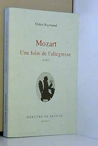 Mozart, une folie de l'allégresse 9782715216129