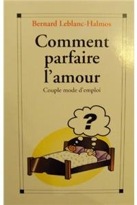 Comment parfaire l'amour 9782226074768