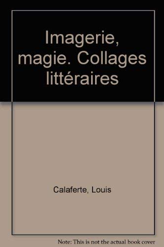 Imagerie, magie. Collages littéraires 9782909351636