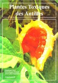 Plantes Toxiques des Antilles 9782905873132
