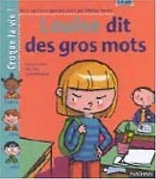 Louise dit des gros mots (1 livre + 1 livret-parents) 9782092102602