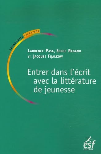 Entrer dans l'écrit avec la littérature de jeunesse (0000) 9782710118275