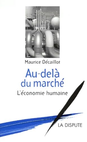 Au-delà du marché, l'économie humaine 9782843030338