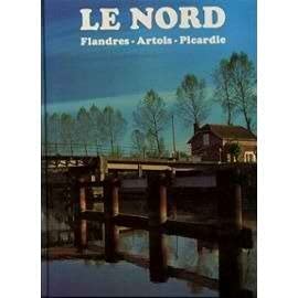 Le Nord: Flandres, Artois, Picardie 9782263012037
