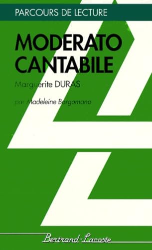 MODERATO CANTABILE-PARCOURS DE LECTURE 9782735203178