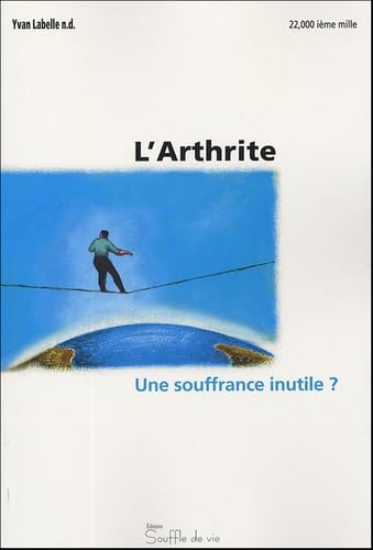 Arthrite. une souffrance inutile ? 9782923122007