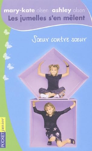 Les jumelles s'en mêlent, tome 4 : Soeur contre soeur 9782266135191