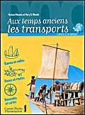 Aux temps anciens : Les transports 9782081638631