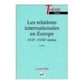 Les relations internationales en Europe: XVIIe-XVIIIe siècles 9782130443551
