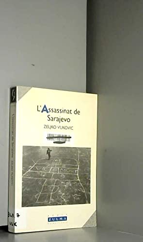 L ASSASSINAT DE SARAJEVO 9782909031507