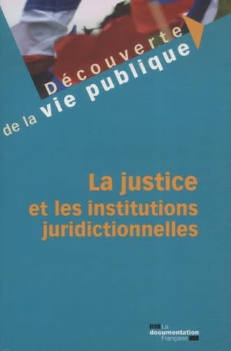 La justice et les institutions juridictionnelles 9782110067081