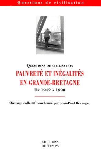 Pauvreté et inégalités en Grande-Bretagne 1942-1990 9782842741396