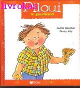 Piloui Tome 3: Piloui le gourmand 9782278300235