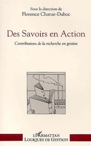 Des savoirs en action: Contributions de la recherche en gestion 9782738437259