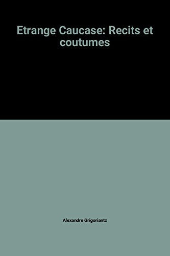 Etrange Caucase: Recits et coutumes 9782213005881