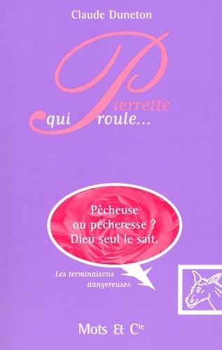 Pierrette qui roule: Les terminaisons dangereuses 9782913588790