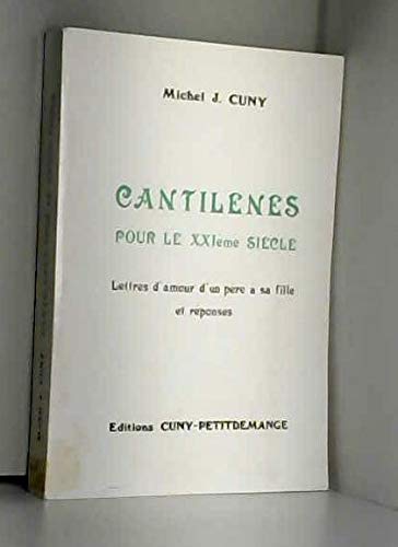 Cantilènes pour le XXIe siècle : Lettres d'amour d'un père à sa fille et réponses 9782905974051