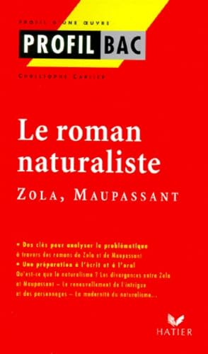 Zola, Maupassant : Le roman naturaliste 9782218729225