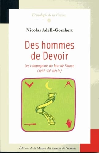 Des hommes de Devoir : Les Compagnons du Tour de France (XVIIIe-XXe siècle) 9782735111893