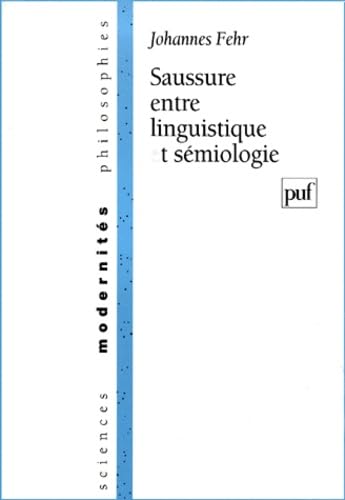 Saussure : Entre linguistique et sémiologie 9782130499770