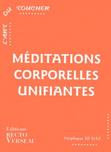 Méditations corporelles unifiantes 9782883430945
