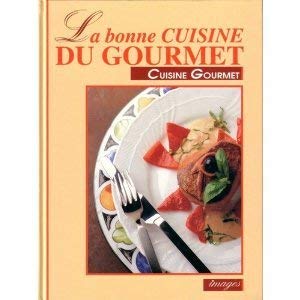 La Bonne cuisine du gourmet 9782908136432