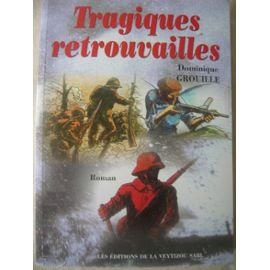 Tragiques retrouvailles: de Verdun à la grande bataille des maquis d'Auvergne 9782913210875