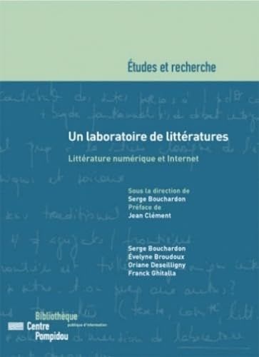 Un laboratoire de littérature : littérature numérique et internet 9782842461041